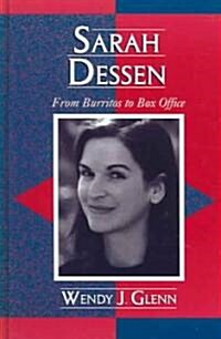 Sarah Dessen: From Burritos to Box Office (Hardcover)