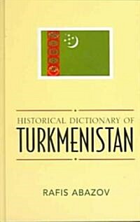 Historical Dictionary of Turkmenistan (Hardcover)