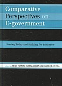Comparative Perspectives on E-Government: Serving Today and Building for Tomorrow (Hardcover)