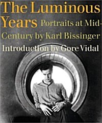 The Luminous Years: Portraits at Mid-Century (Hardcover)