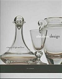 Steuben Design: A Legacy of Light and Form (Hardcover)