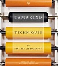 Tamarind Techniques for Fine Art Lithography (Hardcover)