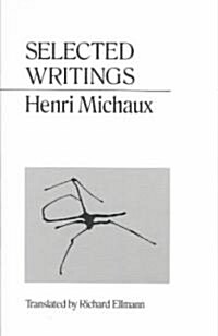 Selected Writings Michaux (Paperback)
