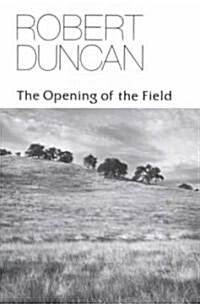 The Opening of the Field: Poetry (Paperback, Revised)