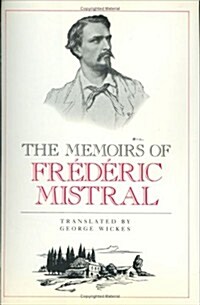 The Memoirs of Frederic Mistral (Hardcover)