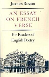 Essay on French Verse: For Readers of English Poetry (Paperback)