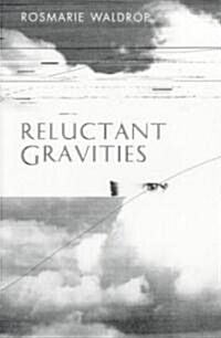Reluctant Gravities: Poems (Paperback)