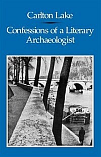 Confession of a Literary Archaeologist (Paperback)