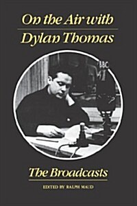 On the Air with Dylan Thomas (Paperback)