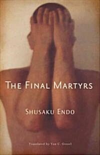The Final Martyrs (Paperback, Revised)