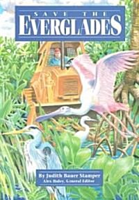 Steck-Vaughn Stories of America: Student Reader Save the Everglades, Story Book (Paperback)
