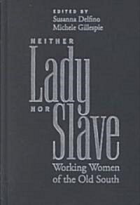 Neither Lady Nor Slave (Hardcover)