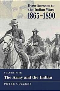 Eyewitnesses To The Indian Wars, 1865-1890 (Hardcover)