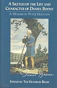 Sketch of the Life and Character of Daniel Boone (Hardcover)