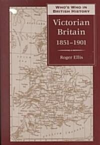 Whos Who in Victorian Britain (Hardcover)