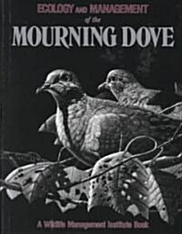Ecology and Management of the Mourning Dove (Hardcover)