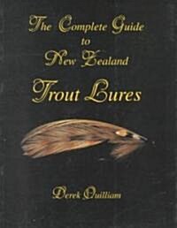 The Complete Guide to New Zealand Trout Lures (Paperback)