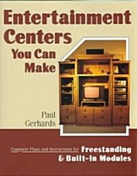 Entertainment Centers You Can Make (Paperback)