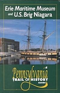 Erie Maritime Museum and U.S. Brig Niagara (Paperback)