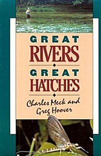 Great Rivers-Great Hatches (Paperback)