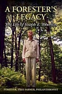 A Foresters Legacy (Hardcover)