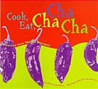 Cook Eat, Cha Cha Cha (Paperback)