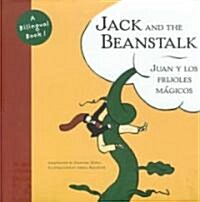 Jack and the Beanstalk/Juan Y Los Frijoles Magicos (School & Library, Bilingual)