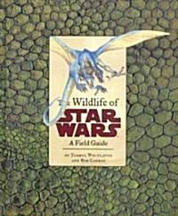 The Wildlife of Star Wars (Hardcover)