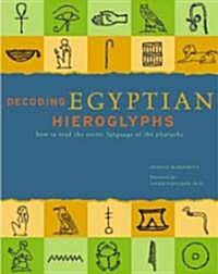 Decoding Egyptian Hieroglyphs (Paperback)