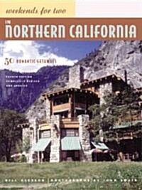 Weekends for Two in Northern California (Paperback, 4th, Revised, Updated)
