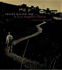 Chavez Ravine: 1949: A Los Angeles Story (Paperback)