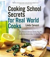 Cooking School Secrets For Real World Cooks (Paperback)