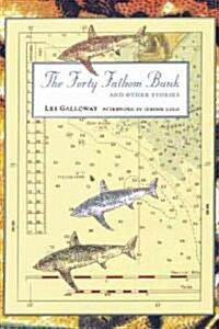 Forty Fathom Bank and Other Stories (Paperback)