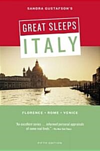 Sandra Gustafsons Great Sleeps Italy: Florence - Rome - Venice; Fifth Edition (Paperback, 5)