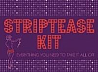 Striptease Kit: Everything You Need to Take It All Off [With 48 Page Illustrated Guide and 10 Fold-Out Cards with Fully Illustrated Routines and 2 Red (Other)