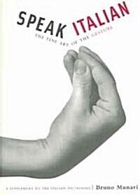 Speak Italian: The Fine Art of the Gesture (Paperback)