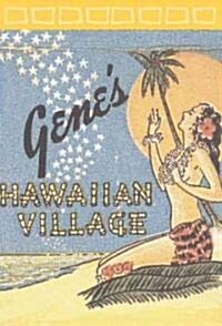 Genes Hawaiian Village (Paperback)
