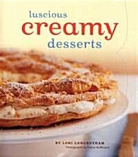 Luscious Creamy Desserts (Hardcover, 1st)