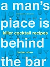 A Mans Place Is Behind the Bar (Paperback)