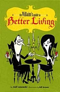 Villains Guide to Better Living (Hardcover)