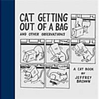 Cat Getting Out of a Bag: And Other Observations (Hardcover)