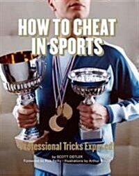 How to Cheat in Sports (Paperback)