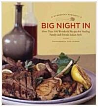 Big Night in: More Than 100 Wonderful Recipes for Feeding Family and Friends Italian Style (Paperback)