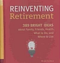 Reinventing Retirement (Hardcover, Spiral)
