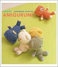 Kyuuto! Japanese Crafts: Amigurumi (Paperback)