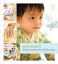[중고] Amy Butler‘s Little Stitches for Little Ones: 20 Keepsake Sewing Projects for Baby and Mom [With Patterns] (Spiral)