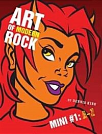 Art of Modern Rock: Mini # 1 A-Z (Paperback)