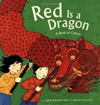 Red is a dragon :a book of colors 