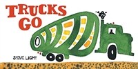 Trucks Go (Board Books)