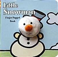 Little Snowman: Finger Puppet Book: (Finger Puppet Book for Toddlers and Babies, Baby Books for First Year, Animal Finger Puppets) (Paperback)